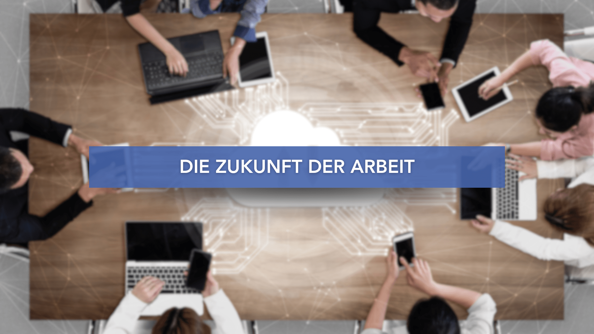 Zukunft der Arbeit